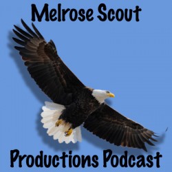 Melrose Scout Productions Podcast